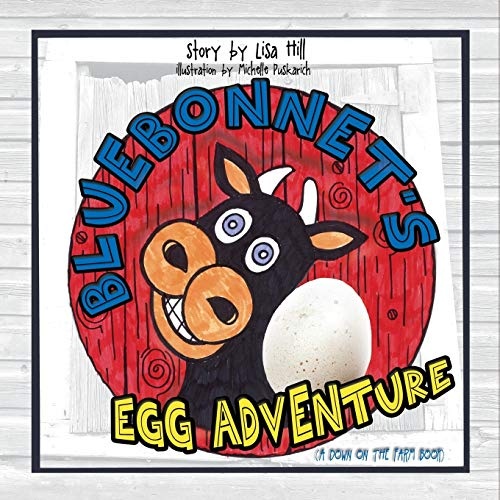 Bluebonnet's Egg Adventure: A Down on the Farm Book