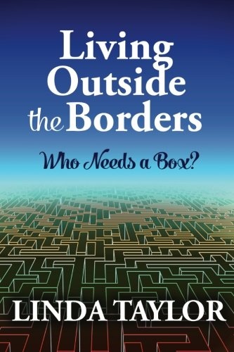 Living Outside The Borders: Who Needs A Box?