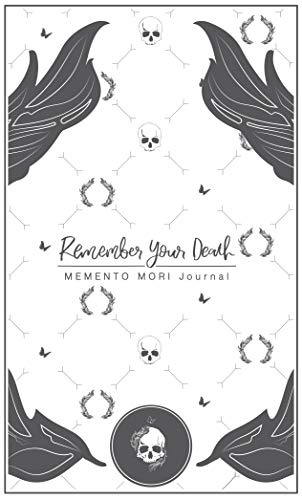 Remember Your Death: Memento Mori Journal