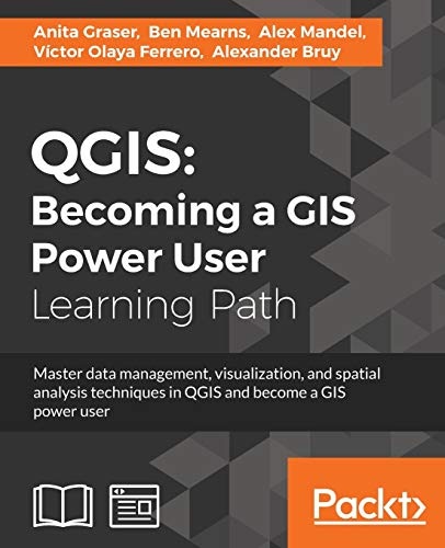 QGIS: Becoming a GIS Power User