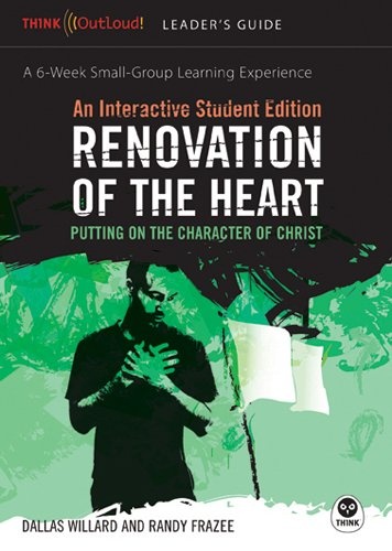 Renovation of the Heart: An Interactive Student Edition: Putting on the Character of Christ