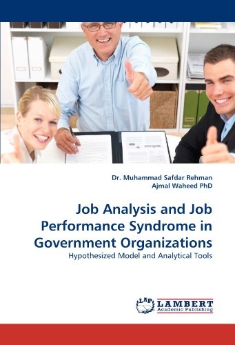 Job Analysis and Job Performance Syndrome in Government Organizations: Hypothesized Model and Analytical Tools