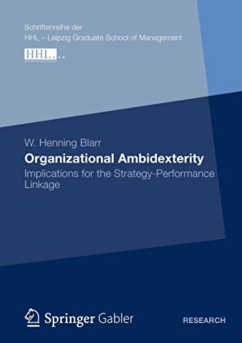Organizational Ambidexterity: Implications for the Strategy-Performance Linkage