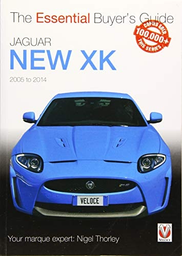 Jaguar New XK 2005 to 2014 (Essential Buyer's Guide)