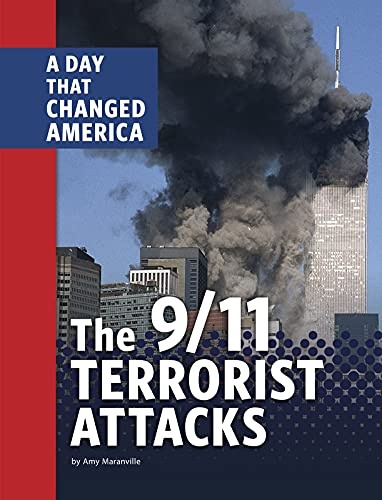 The 9/11 Terrorist Attacks: A Day That Changed America (Days That Changed America)