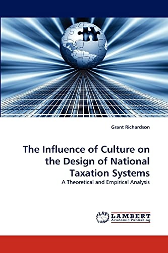 The Influence of Culture on the Design of National Taxation Systems: A Theoretical and Empirical Analysis