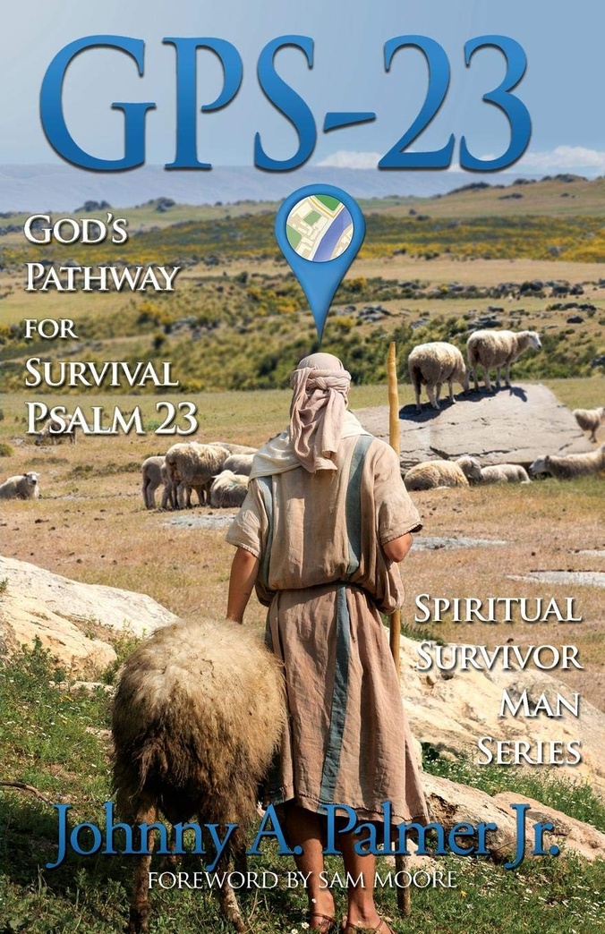 GPS-23: God's Pathway for Survival - Psalm 23