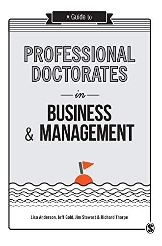 A Guide to Professional Doctorates in Business and Management