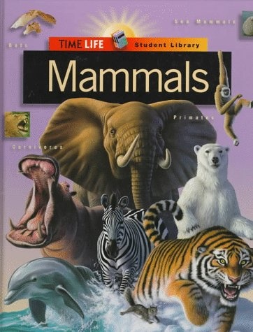Mammals (Time-life Student Library)