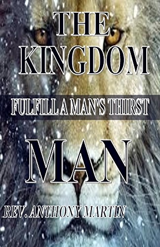 The Kingdom Man: FulFill A Man's Thirst