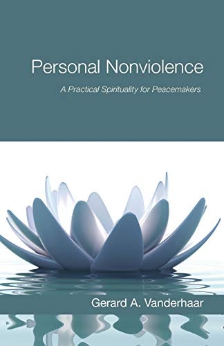 Personal Nonviolence: A Practical Spirituality for Peacemakers
