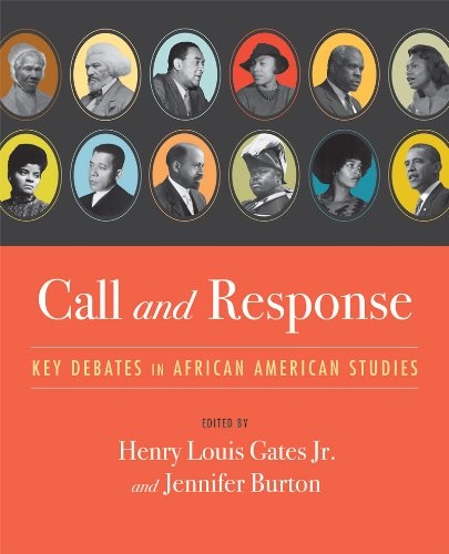 Call and Response: Key Debates in African American Studies