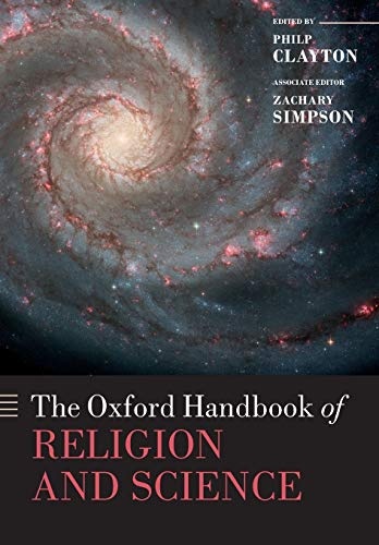 The Oxford Handbook of Religion and Science (Oxford Handbooks)