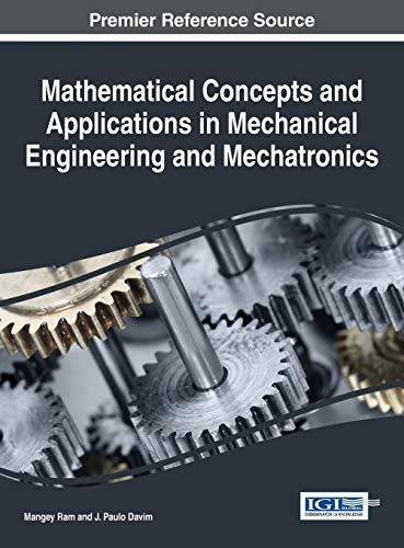 Mathematical Concepts and Applications in Mechanical Engineering and Mechatronics (Advances in Mechatronics and Mechanical Engineering)