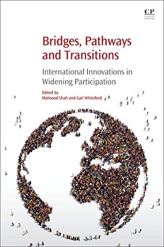 Bridges, Pathways and Transitions: International Innovations in Widening Participation