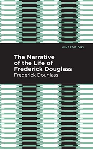 Narrative of the Life of Frederick Douglass (Mint EditionsâBlack Narratives)