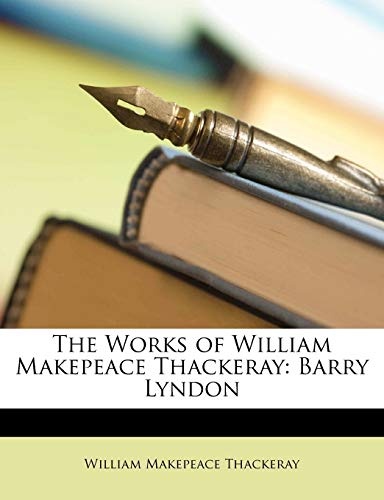 The Works of William Makepeace Thackeray: Barry Lyndon