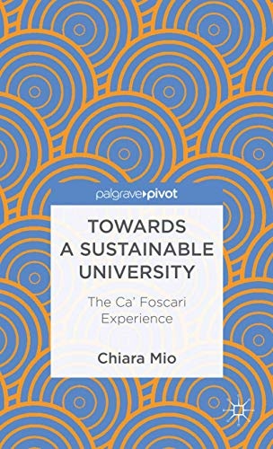 Towards a Sustainable University: The Ca’ Foscari Experience (Palgrave Pivot)