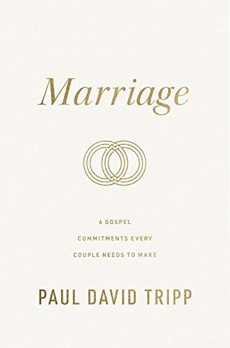 Marriage: 6 Gospel Commitments Every Couple Needs to Make