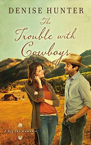 The Trouble with Cowboys (A Big Sky Romance)