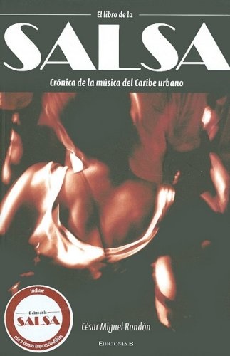El Libro de la Salsa: Cronica de la Musica del Caribe Urbano (Spanish Edition)
