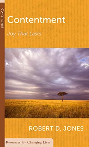 Contentment: Joy That Lasts (Resources for Changing Lives)
