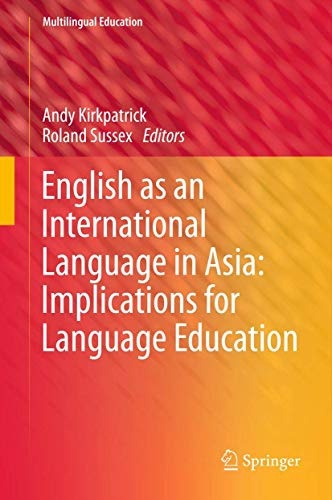 English as an International Language in Asia: Implications for Language Education (Multilingual Education (1))