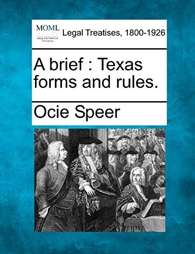 A brief: Texas forms and rules.