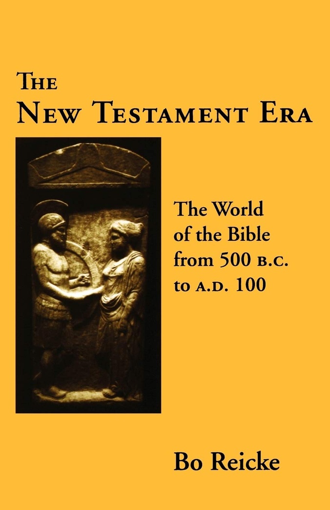 The New Testament Era: The World of the Bible from 500 B.C. to A.D. 100