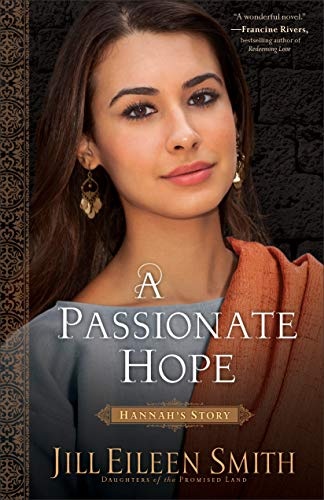 A Passionate Hope: Hannah's Story (Daughters of the Promised Land)