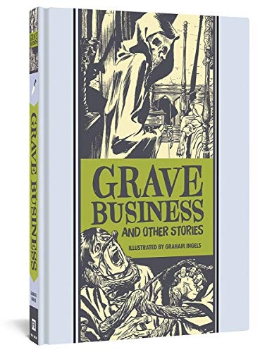 Grave Business And Other Stories (The EC Comics Library)