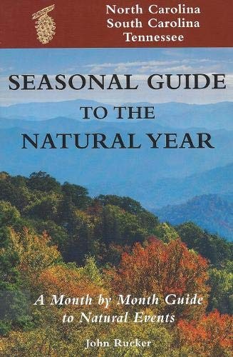 Seas. Gde.-NC,SC,TN: A Month-by-Month Guide to Natural Events (Seasonal Guide to the Natural Year)