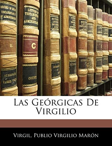 Las GeÃ³rgicas De Virgilio (Spanish Edition)