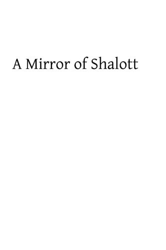 A Mirror of Shalott: Composed of Tales Told at a Symposium