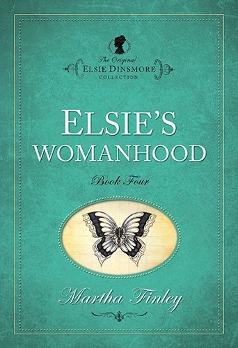 Elsie's Womanhood (Original Elsie Classics) (Original Elsie Classics (Paperback))