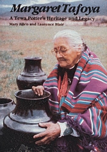 Margaret Tafoya: A Tewa Potters Heritage and Legacy