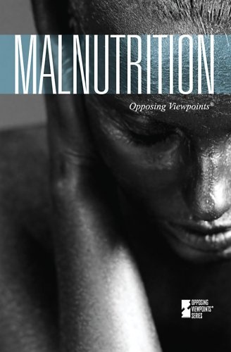 Malnutrition (Opposing Viewpoints)