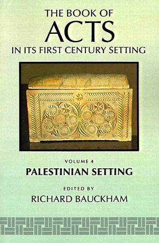 The Book of Acts in Its Palestinian Setting (The Book of Acts in Its First Century Setting)