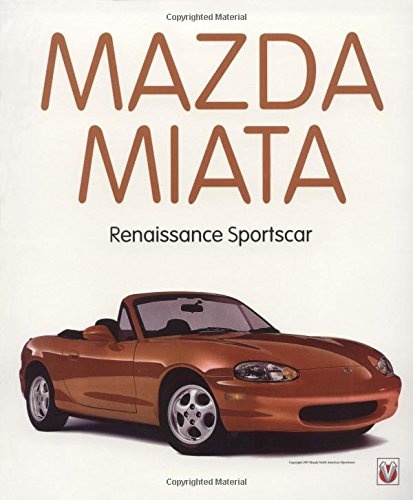 Mazda Mx-5 Miata: Renaissance Sportscar