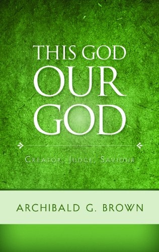 This God Our God: Creator, Judge, Saviour
