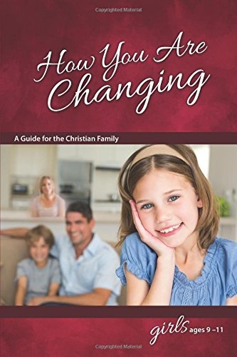 How You Are Changing: For Girls 9-11