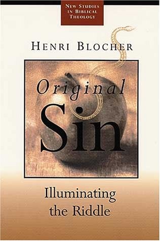 Original Sin: Illuminating the Riddle (New Studies in Biblical Theology)