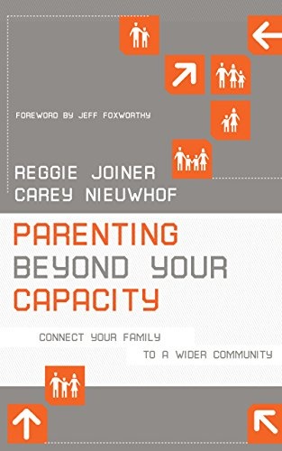 Parenting Beyond Your Capacity: Connect Your Family to a Wider Community
