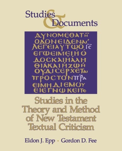 Studies in the Theory and Method of New Testament Textual Criticism
