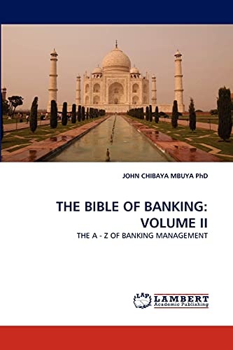 THE BIBLE OF BANKING: VOLUME II: THE A - Z OF BANKING MANAGEMENT