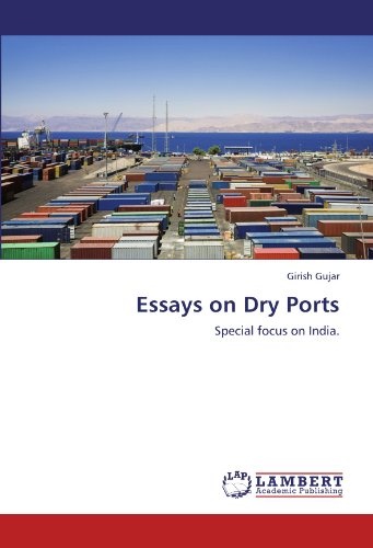 Essays on Dry Ports: Special focus on India.