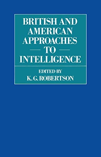 British and American Approaches to Intelligence (RUSI Defence Studies)