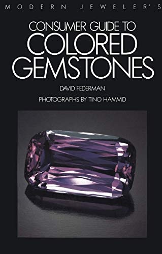 Modern Jewelerâs Consumer Guide to Colored Gemstones