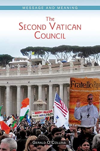 The Second Vatican Council: Message and Meaning