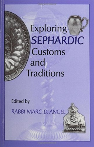 Exploring Sephardic Customs and Traditions